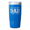 Father's Day Quotes & Sayings Blue Polar Camel Tumbler - 20oz - Single Sided - Approval