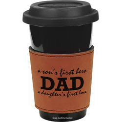 Father's Day Quotes & Sayings Leatherette Cup Sleeve - Double Sided