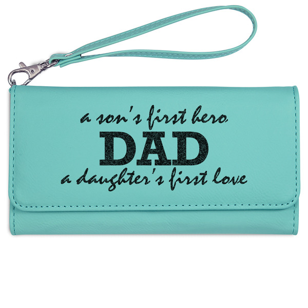 Custom Father's Day Quotes & Sayings Ladies Leatherette Wallet - Laser Engraved- Teal