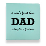 Father's Day Quotes & Sayings Leather Binder - 1" - Teal