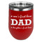 Father's Day Quotes & Sayings Stainless Wine Tumblers - Red - Double Sided - Front