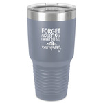 Camping Quotes & Sayings 30 oz Stainless Steel Tumbler - Grey - Single-Sided