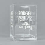 Camping Quotes & Sayings Acrylic Pen Holder