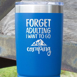 Camping Quotes & Sayings 20 oz Stainless Steel Tumbler - Royal Blue - Single Sided