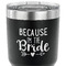 Bride / Wedding Quotes and Sayings 30 oz Stainless Steel Ringneck Tumbler - Black - CLOSE UP