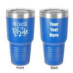 Bride / Wedding Quotes and Sayings 30 oz Stainless Steel Tumbler - Royal Blue - Double-Sided