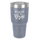 Bride / Wedding Quotes and Sayings 30 oz Stainless Steel Tumbler - Grey - Single-Sided