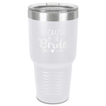 Bride / Wedding Quotes and Sayings 30 oz Stainless Steel Tumbler - White - Single-Sided