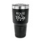 Bride / Wedding Quotes and Sayings 30 oz Stainless Steel Ringneck Tumblers - Black - FRONT