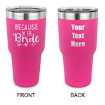 Bride / Wedding Quotes and Sayings 30 oz Stainless Steel Tumbler - Pink - Double Sided