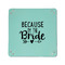 Bride / Wedding Quotes and Sayings 6" x 6" Teal Leatherette Snap Up Tray - APPROVAL