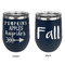 Fall Quotes and Sayings Stainless Wine Tumblers - Navy - Double Sided - Approval