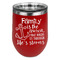 Family Quotes and Sayings Stainless Wine Tumblers - Red - Double Sided - Front