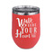 Heart Quotes and Sayings Stainless Wine Tumblers - Coral - Double Sided - Front