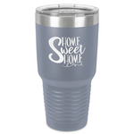 Home Quotes and Sayings 30 oz Stainless Steel Tumbler - Grey - Single-Sided