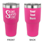 Home Quotes and Sayings 30 oz Stainless Steel Tumbler - Pink - Double Sided