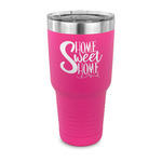 Home Quotes and Sayings 30 oz Stainless Steel Tumbler - Pink - Single Sided