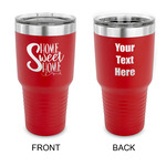 Home Quotes and Sayings 30 oz Stainless Steel Tumbler - Red - Double Sided