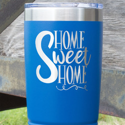 Home Quotes and Sayings 20 oz Stainless Steel Tumbler - Royal Blue - Single Sided