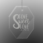 Home Quotes and Sayings Engraved Glass Ornament - Octagon