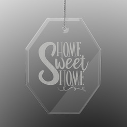 Home Quotes and Sayings Engraved Glass Ornament - Octagon