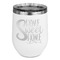 Home Quotes and Sayings Stainless Wine Tumblers - White - Double Sided - Front