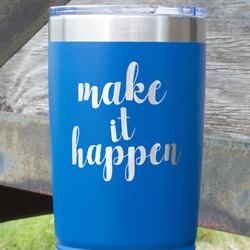 Inspirational Quotes and Sayings 20 oz Stainless Steel Tumbler - Royal Blue - Single Sided