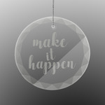 Inspirational Quotes and Sayings Engraved Glass Ornament - Round