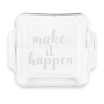 Inspirational Quotes and Sayings Glass Cake Dish with Truefit Lid - 8in x 8in