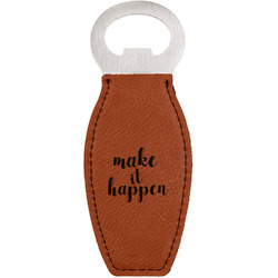 Inspirational Quotes and Sayings Leatherette Bottle Opener - Double Sided