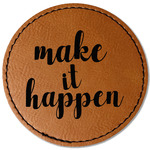 Inspirational Quotes and Sayings Faux Leather Iron On Patch - Round