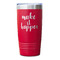 Inspirational Quotes and Sayings Red Polar Camel Tumbler - 20oz - Single Sided - Approval