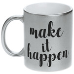 Inspirational Quotes and Sayings Metallic Silver Mug