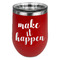 Inspirational Quotes and Sayings Stainless Wine Tumblers - Red - Double Sided - Front