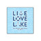 Live Love Lake 12x12 Wood Print - Front View