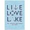 Live Love Lake 24x36 - Matte Poster - Front View