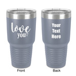 Love Quotes and Sayings 30 oz Stainless Steel Tumbler - Grey - Double-Sided