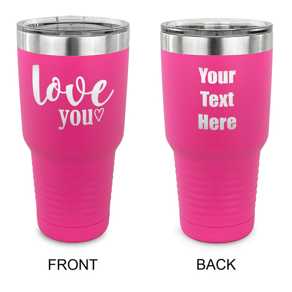 Custom Love Quotes and Sayings 30 oz Stainless Steel Tumbler - Pink - Double Sided