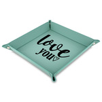 Love Quotes and Sayings Faux Leather Dice Tray - 9" x 9"  - Teal