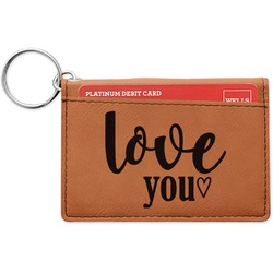 Love Quotes and Sayings Leatherette Keychain ID Holder