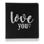 Love Quotes and Sayings Leather Binder - 1" - Black