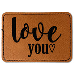 Love Quotes and Sayings Faux Leather Iron On Patch - Rectangle