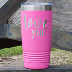 Love Quotes and Sayings 20 oz Stainless Steel Tumbler - Pink - Double Sided