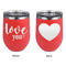 Love Quotes and Sayings Stainless Wine Tumblers - Coral - Double Sided - Approval