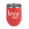 Love Quotes and Sayings Stainless Wine Tumblers - Coral - Double Sided - Front