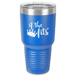 Princess Quotes and Sayings 30 oz Stainless Steel Tumbler - Royal Blue - Single-Sided