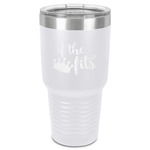 Princess Quotes and Sayings 30 oz Stainless Steel Tumbler - White - Single-Sided