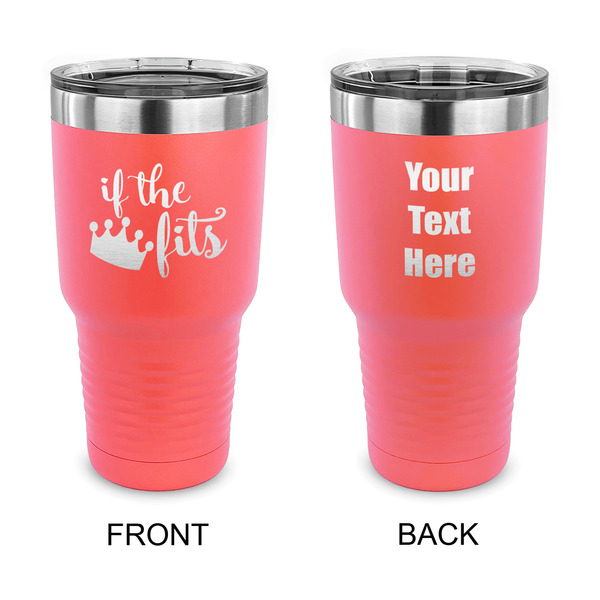 Custom Princess Quotes and Sayings 30 oz Stainless Steel Tumbler - Coral - Double Sided