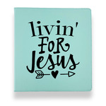 Religious Quotes and Sayings Leather Binder - 1" - Teal