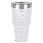 Funny Quotes and Sayings 30 oz Stainless Steel Tumbler - White - Single-Sided